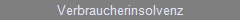 Verbraucherinsolvenz