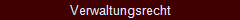 Verwaltungsrecht