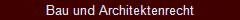Bau und Architektenrecht